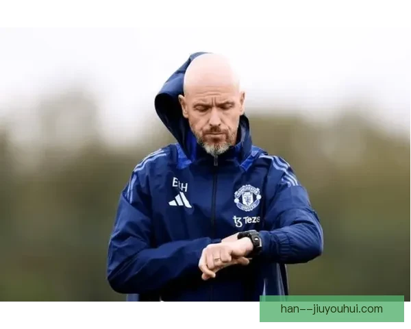 滕哈格带领曼联遭遇困境下课 俱乐部未来方向引发关注