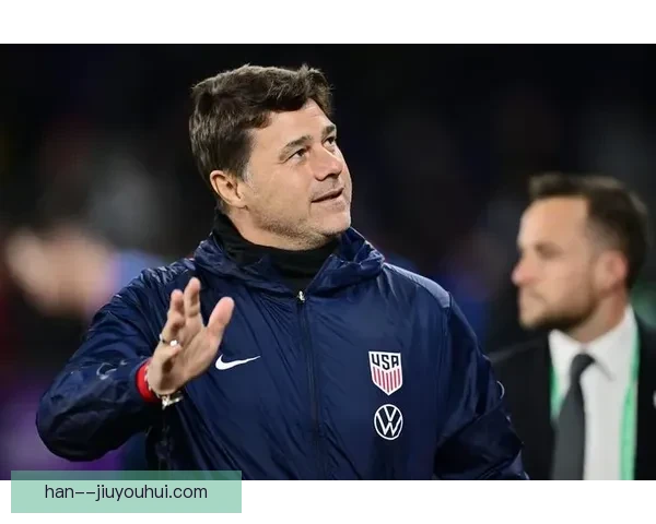 波切蒂诺接任美国男足主帅瞄准2026年本土世界杯冲击目标